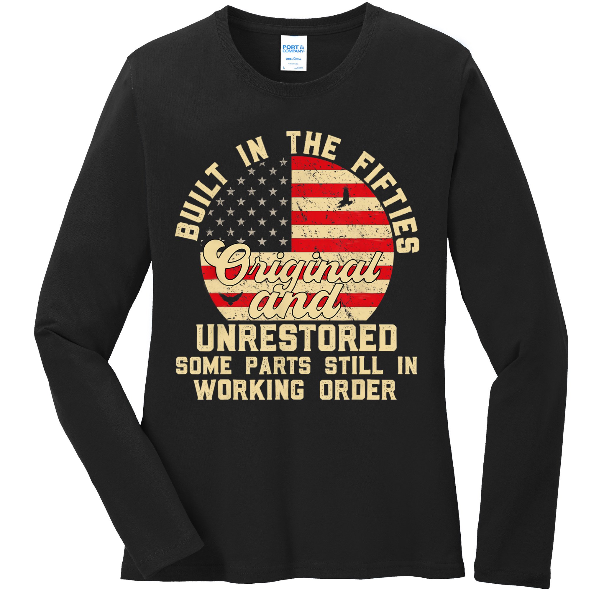 Built In The Fifties Original &Unrestored Born In The 1950s Ladies Long Sleeve Shirt