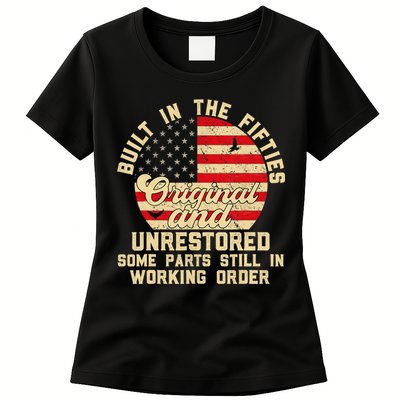 Built In The Fifties Original &Unrestored Born In The 1950s Womens T-Shirt
