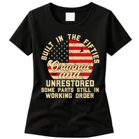 Built In The Fifties Original &Unrestored Born In The 1950s Womens T-Shirt