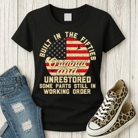 Built In The Fifties Original &Unrestored Born In The 1950s Womens T-Shirt