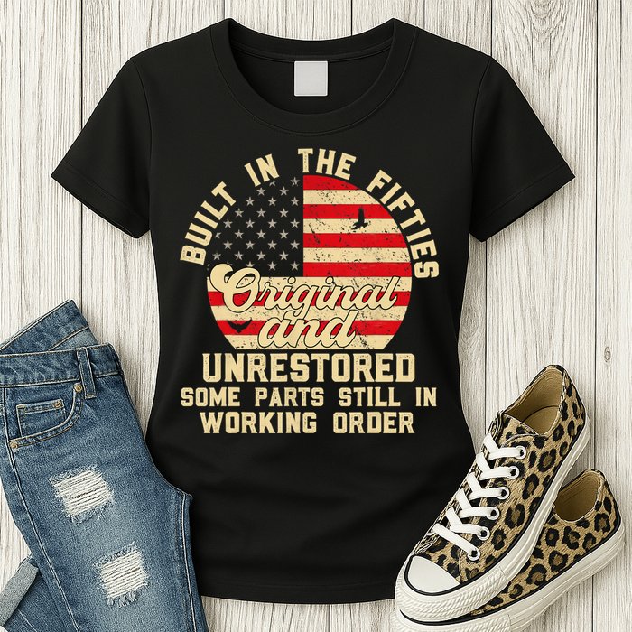 Built In The Fifties Original &Unrestored Born In The 1950s Womens T-Shirt