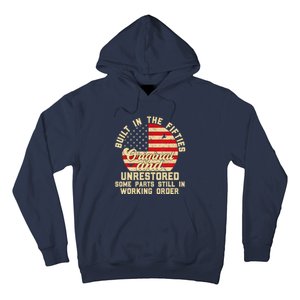 Built In The Fifties Original &Unrestored Born In The 1950s Hoodie