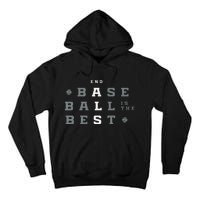 Baseball Is The Best End Als Tall Hoodie