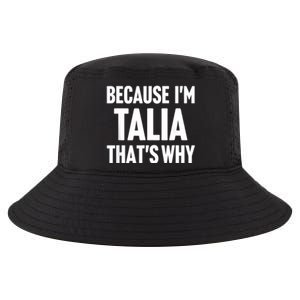 Because IM Talia ThatS Why Am Personalized Name Cool Comfort Performance Bucket Hat