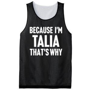 Because IM Talia ThatS Why Am Personalized Name Mesh Reversible Basketball Jersey Tank