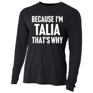 Because IM Talia ThatS Why Am Personalized Name Cooling Performance Long Sleeve Crew