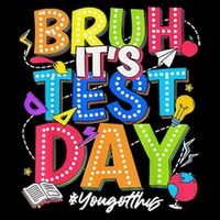Bruh Its Test Day You Got This Testing Day Funny Teacher Drawstring Bag