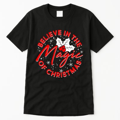 Believe In The Magic Of Christmas Tall T-Shirt