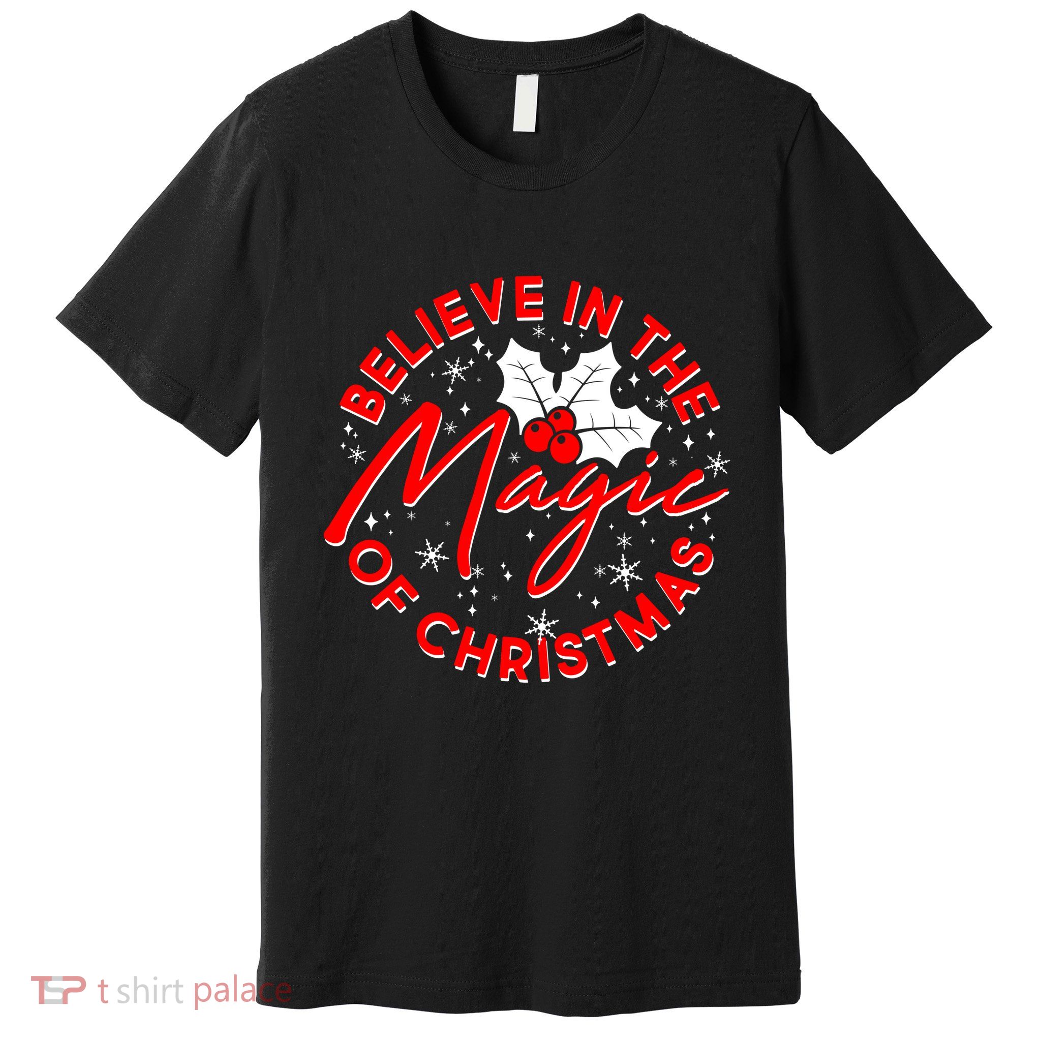 Believe In The Magic Of Christmas Premium T-Shirt
