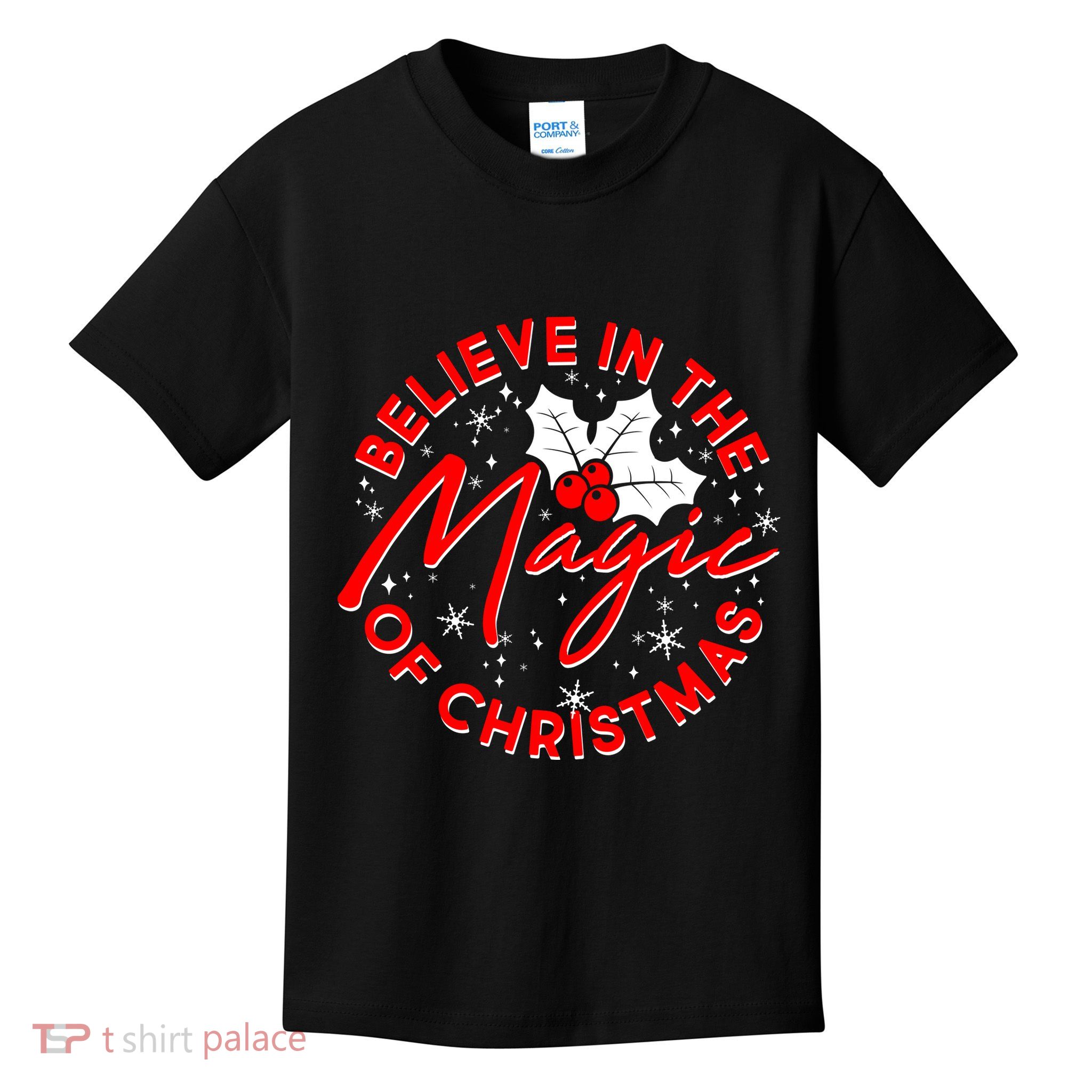 Believe In The Magic Of Christmas Kids T-Shirt