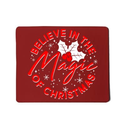 Believe In The Magic Of Christmas Mousepad