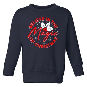 Believe In The Magic Of Christmas Toddler Sweatshirt