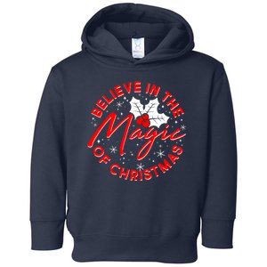 Believe In The Magic Of Christmas Toddler Hoodie