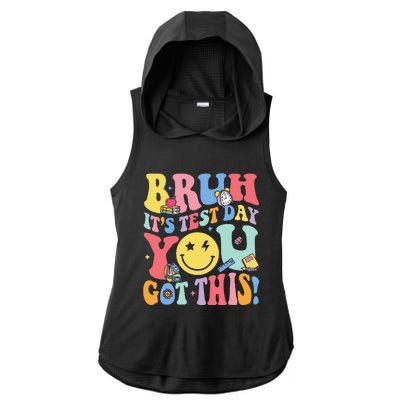 Bruh It’S Test Day You Got This Testing Day Teacher Ladies PosiCharge Tri-Blend Wicking Draft Hoodie Tank