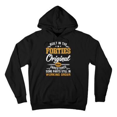 Built In The Forties Original Unrestored Vintage 40s Birthday Tall Hoodie