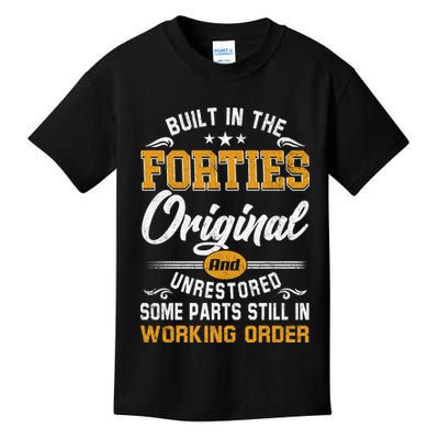 Built In The Forties Original Unrestored Vintage 40s Birthday Kids T-Shirt