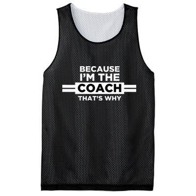 Because I'm the Coach That's Why Coach Gift Mesh Reversible Basketball Jersey Tank