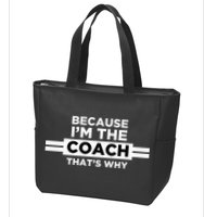 Because I'm the Coach That's Why Coach Gift Zip Tote Bag