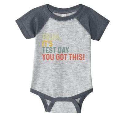 Bruh It’S Test Day You Got This Testing Day Teacher Vintage Infant Baby Jersey Bodysuit