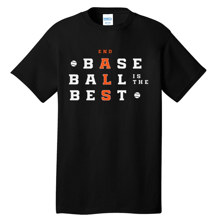 Baseball Is The Best End Als Tall T-Shirt