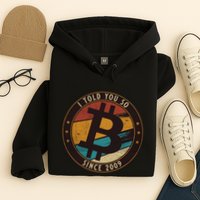 Bitcoin I Told You So Btc Crypto And Bitcoin Hoodie