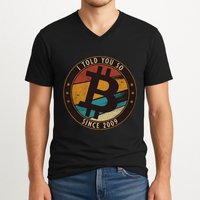 Bitcoin I Told You So Btc Crypto And Bitcoin V-Neck T-Shirt