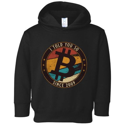 Bitcoin I Told You So Btc Crypto And Bitcoin Toddler Hoodie