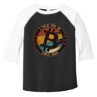 Bitcoin I Told You So Btc Crypto And Bitcoin Toddler Fine Jersey T-Shirt