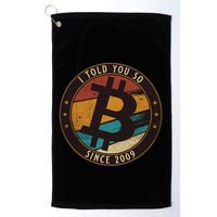 Bitcoin I Told You So Btc Crypto And Bitcoin Golf Towel