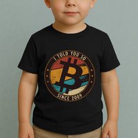 Bitcoin I Told You So Btc Crypto And Bitcoin Toddler T-Shirt