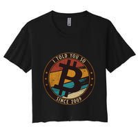 Bitcoin I Told You So Btc Crypto And Bitcoin Crop Top