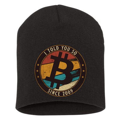 Bitcoin I Told You So Btc Crypto And Bitcoin Short Acrylic Beanie