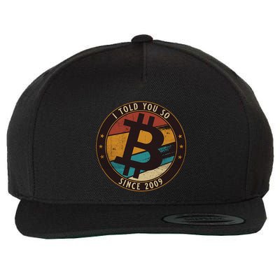Bitcoin I Told You So Btc Crypto And Bitcoin Wool Snapback Cap