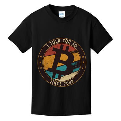 Bitcoin I Told You So Btc Crypto And Bitcoin Kids T-Shirt