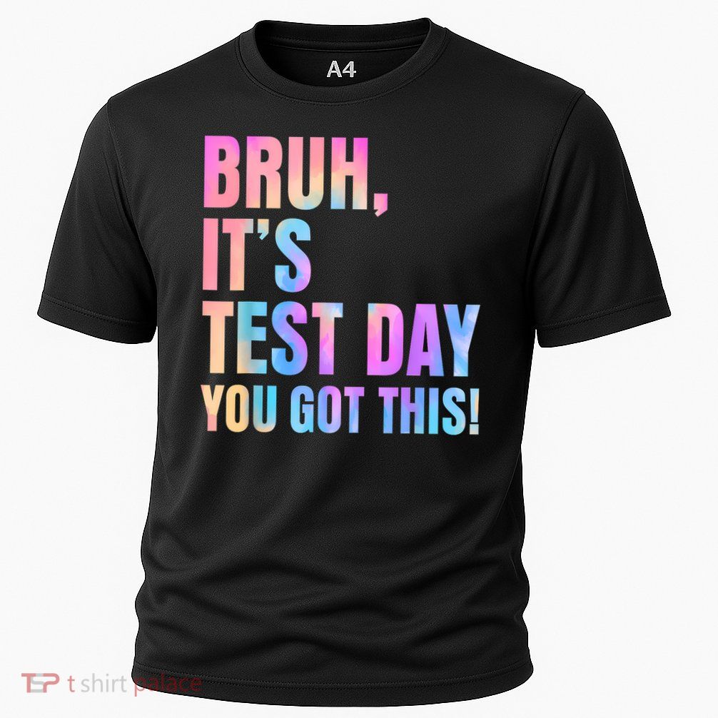 Bruh It's Test Day You Got This Testing Day Teacher Cooling Performance Crew T-Shirt