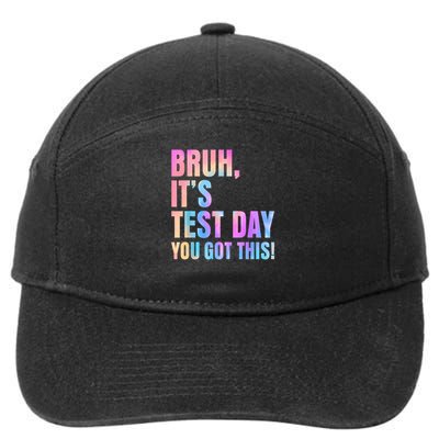 Bruh It's Test Day You Got This Testing Day Teacher 7-Panel Snapback Hat