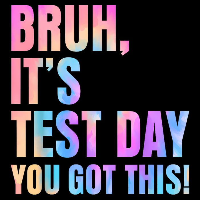 Bruh It's Test Day You Got This Testing Day Teacher Mousepad