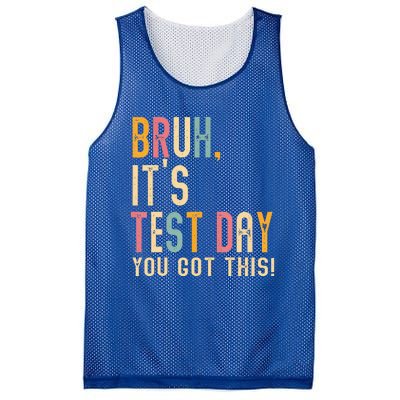 Bruh It’S Test Day You Got This Testing Day Mesh Reversible Basketball Jersey Tank