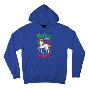 Believe In The Magic Of Christmas Unicorn Xmas Girl Meaningful Gift Tall Hoodie