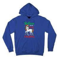 Believe In The Magic Of Christmas Unicorn Xmas Girl Meaningful Gift Tall Hoodie