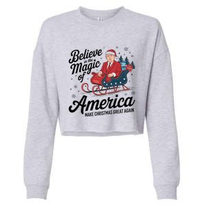 Believe In The Magic Of America Make Christmas Great Again Gift Cropped Pullover Crew