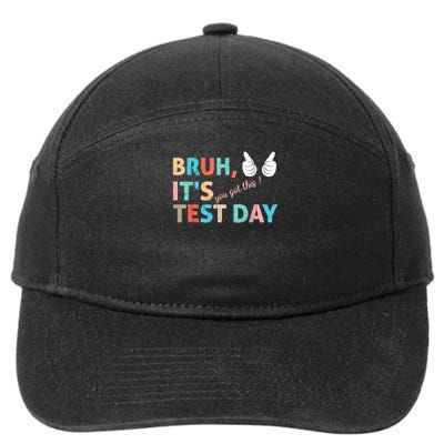  Bruh It's Test Day You Got Testing Day Teacher 7-Panel Snapback Hat