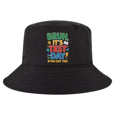 Bruh Its Test Day You Got This Staar Test Testing Teacher Cool Comfort Performance Bucket Hat