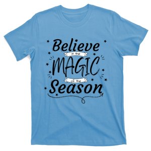 Believe In The Magic Of The Season Fun Christmas Design Item Gift T-Shirt