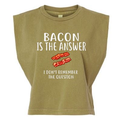 Bacon Is The Answer I Dont Remember The Question Garment-Dyed Women's Muscle Tee