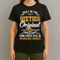 Built In The Sixties Original And Unrestored T-Shirt