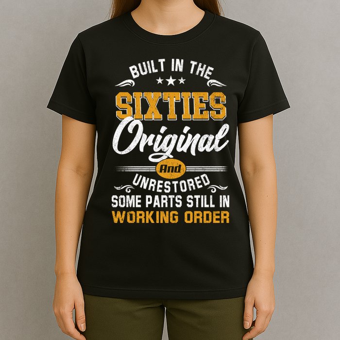 Built In The Sixties Original And Unrestored T-Shirt