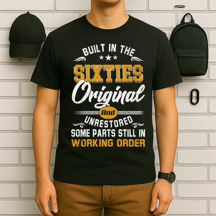 Built In The Sixties Original And Unrestored T-Shirt