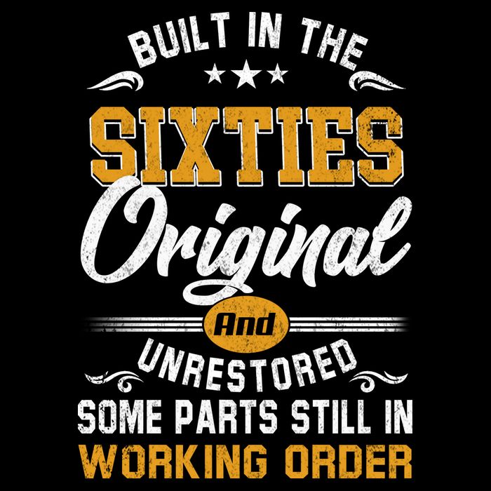 Built In The Sixties Original And Unrestored T-Shirt