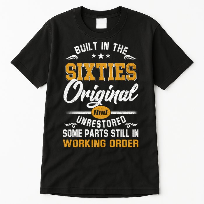 Built In The Sixties Original And Unrestored Tall T-Shirt